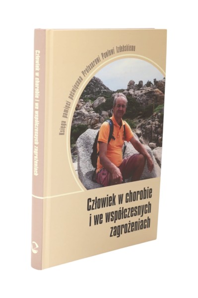 Człowiek w chorobie i we współczesnych zagrożeniach Ossowski
