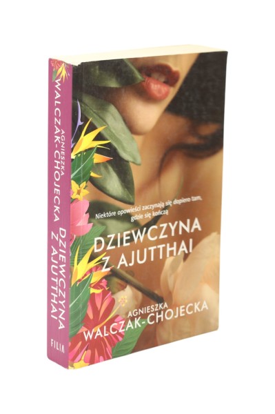 Dziewczyna z Ajutthai Walczak-Chojecka