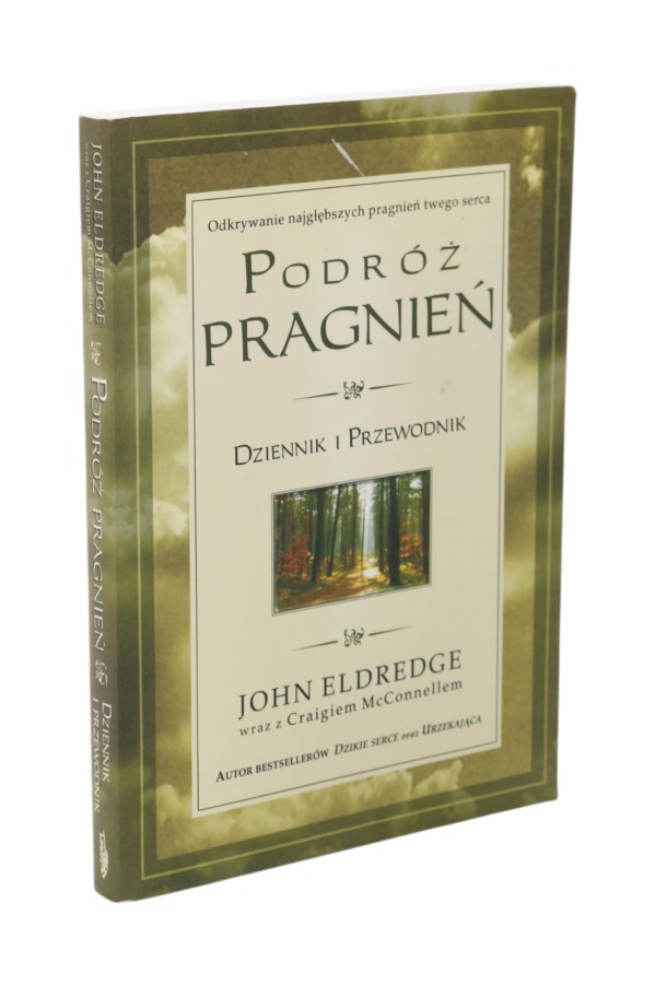 Podróż pragnień Dziennik i przewodnik Eldredge