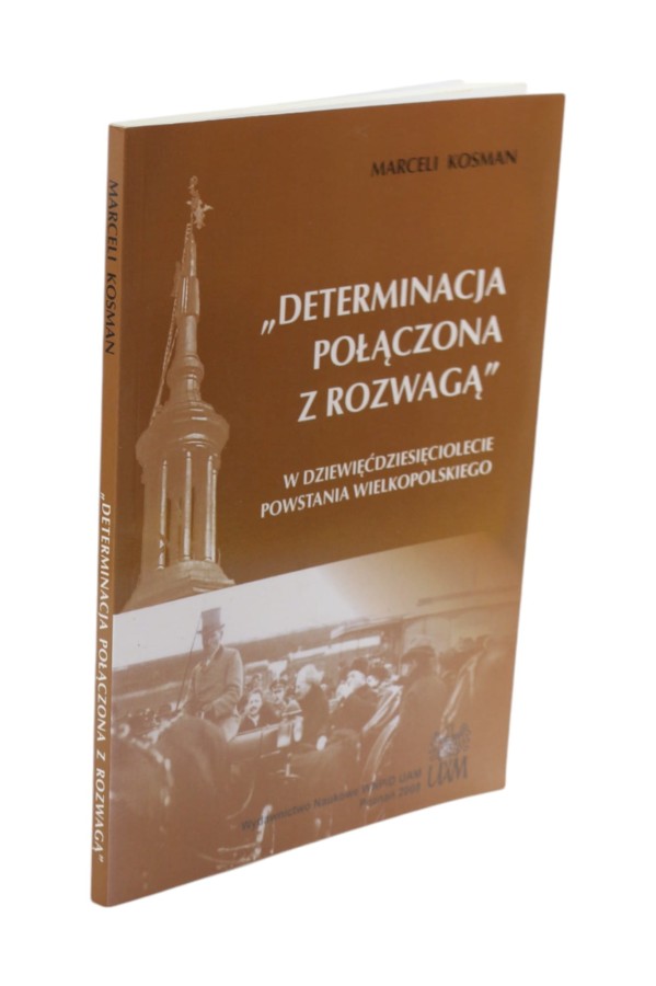 "Determinacja połączona z rozwagą" Kosman