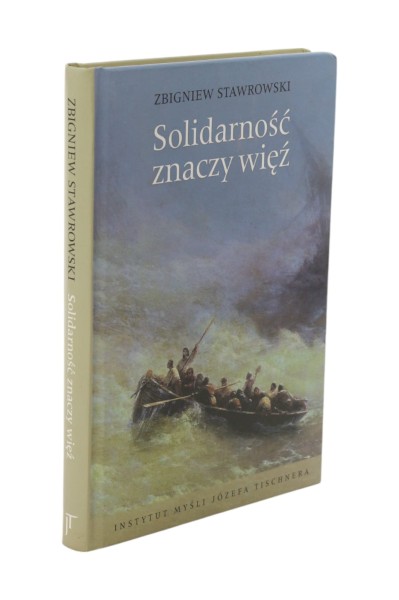Solidarność znaczy więź Stawrowski