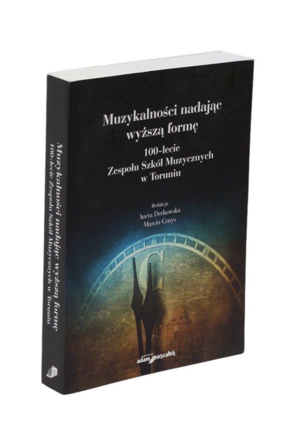 Muzykalności nadając wyższą formę Derkowska