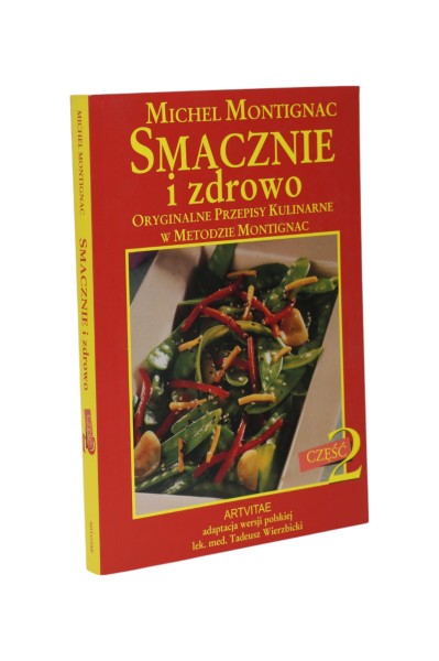 Smacznie i zdrowo część 2 Montignac