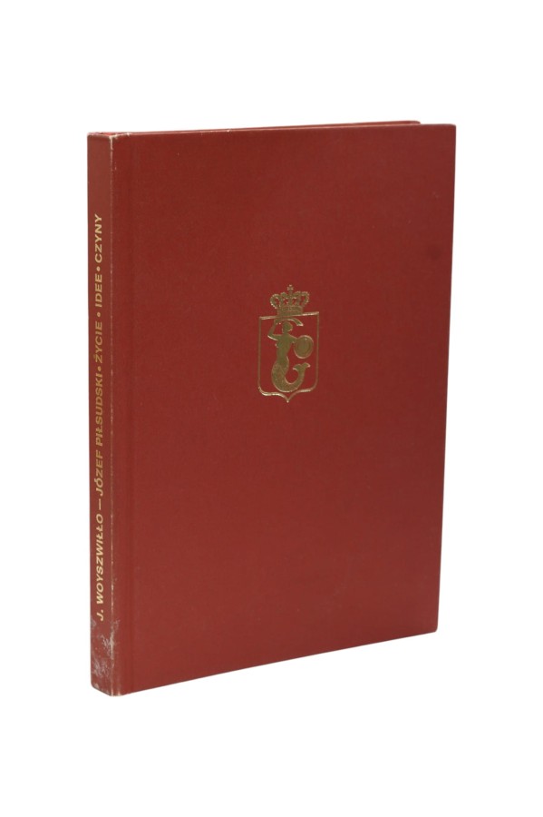 Józef Piłsudski Życie, idee i czyny 1867-1935 Woyszwiłło reprint