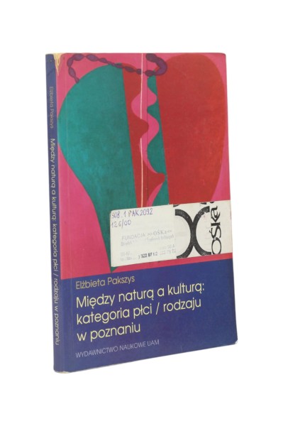 Między naturą a kulturą: kategoria płci/rodzaju w poznaniu Pakszys