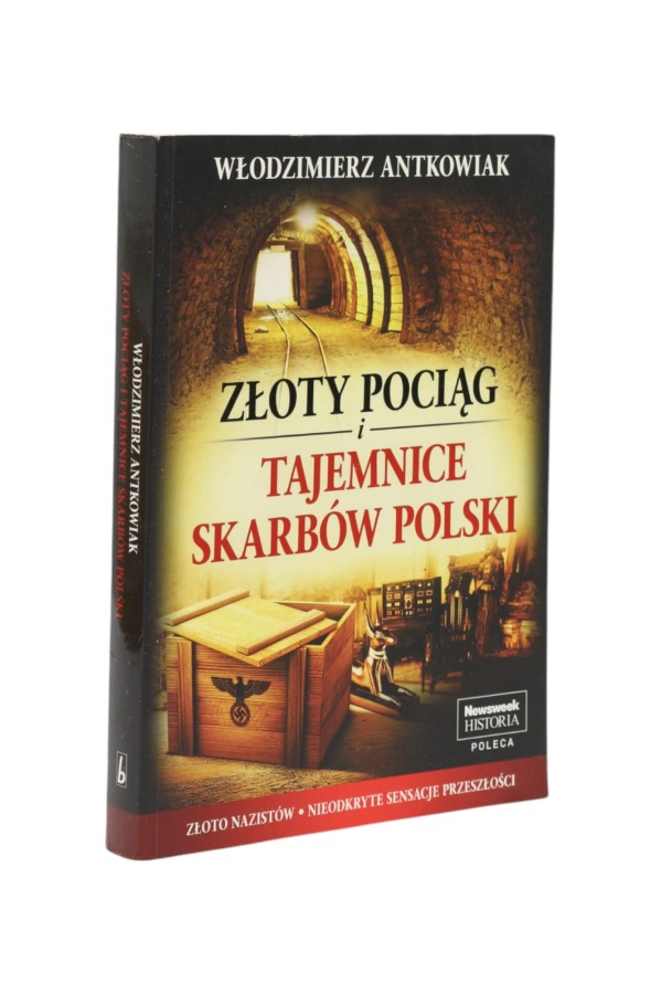 Złoty pociąg i tajemnice skarbów Polski Antkowiak