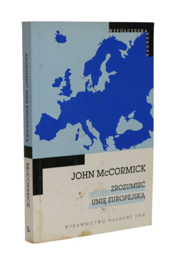 Zrozumieć Unię Europejską McCormick