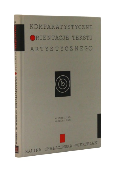 Komparatystyczne orientacje tekstu artystycznego Chałacińska-Wiertelak