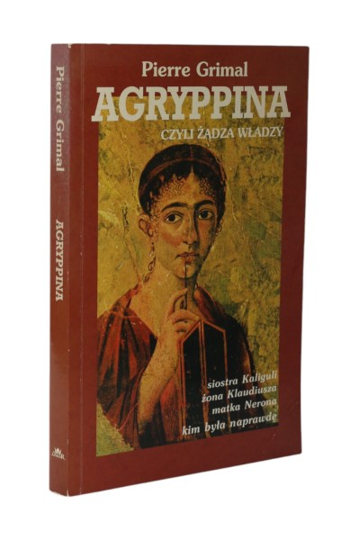 Agryppina czyli żądza władzy Grimal