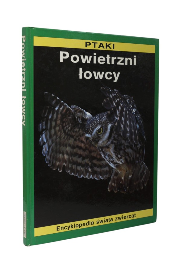 Encyklopedia świata zwierząt Ptaki Powietrzni łowcy Bramwell