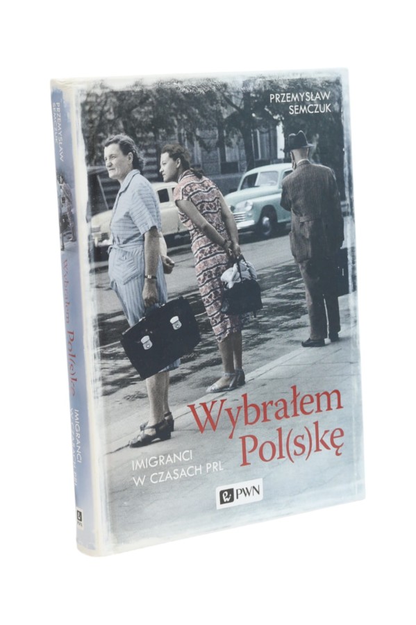 Wybrałem Pol(s)kę Semczuk