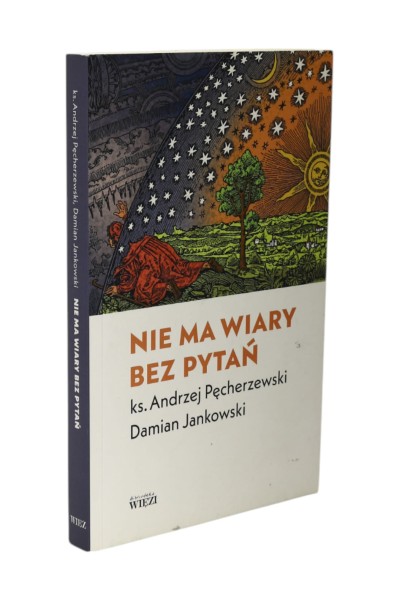 Nie ma wiary bez pytań Pęcherzewski