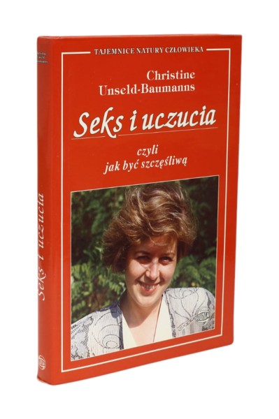 Seks i uczucia czyli jak być szczęśliwą Unseld-Baumanns