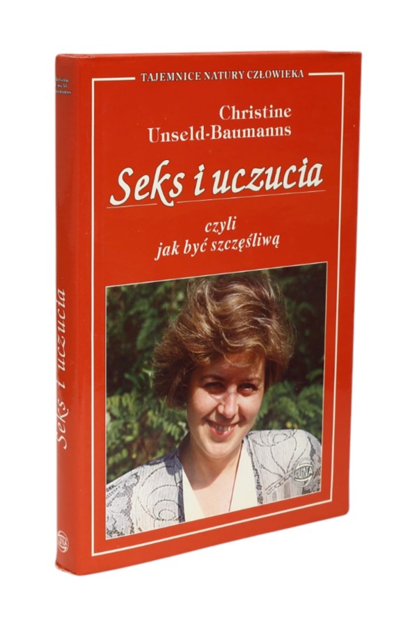 Seks i uczucia czyli jak być szczęśliwą Unseld-Baumanns