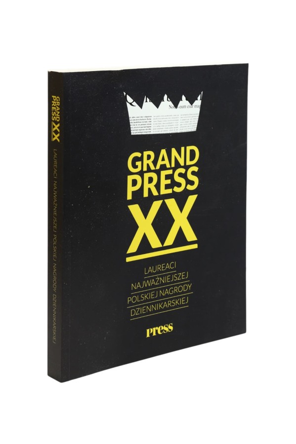 Grand Press XX Laureaci najważniejszej Polskiej nagrody dziennikarskiej