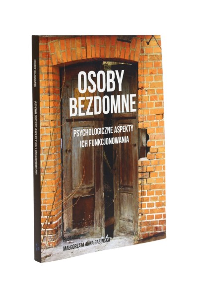 Osoby bezdomne Psychologiczne aspekty ich funkcjonowania