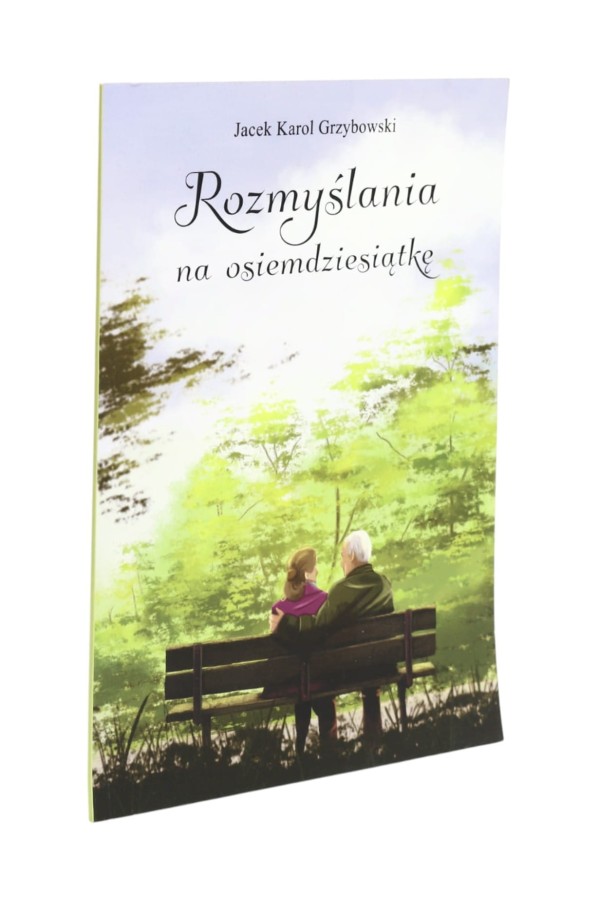 Rozmyślania na osiemdziesiątkę Grzybowski