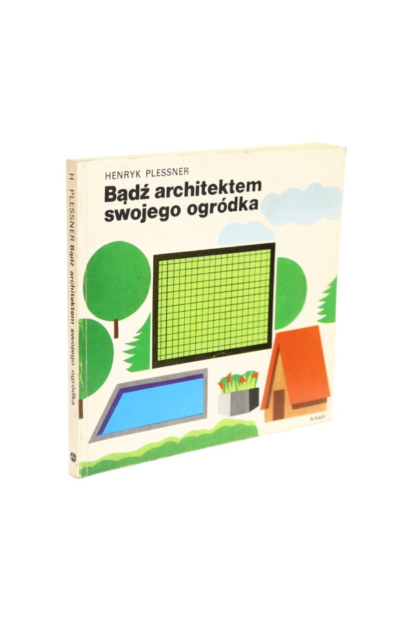Bądź architektem swojego ogródka Plessner