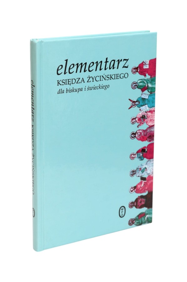 Elementarz księdza Życińskiego dla biskupa i świeckiego