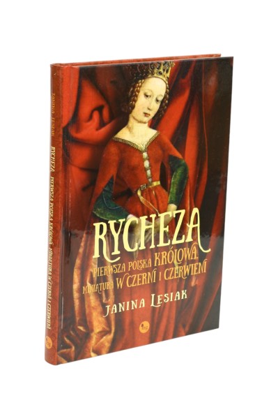 Rycheza Pierwsza polska królowa Lesiak