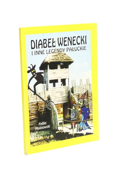 Diabeł Wenecki inne legendy Pałuckie Malinowski