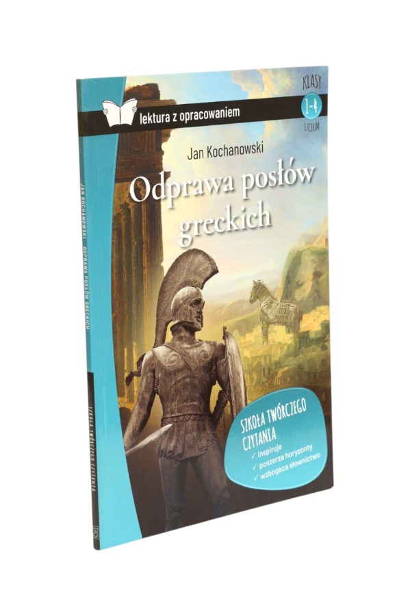 Odprawa posłów greckich Kochanowski Lektura z opracowaniem