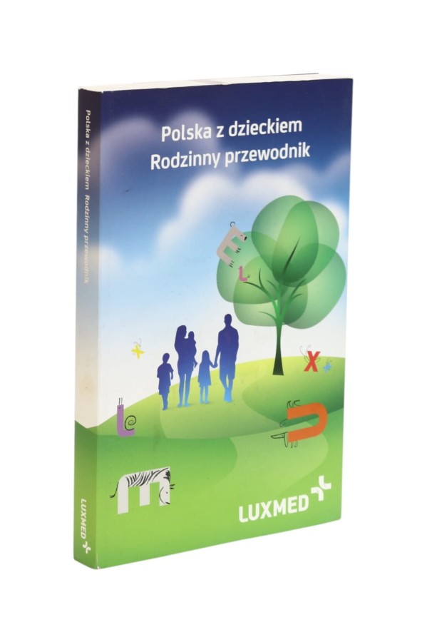 Polska z dzieckiem Rodzinny przewodnik LUXMED