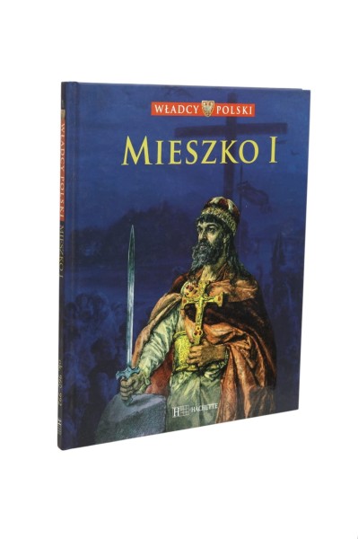 Władcy Polski 1 Mieszko I Jaworski
