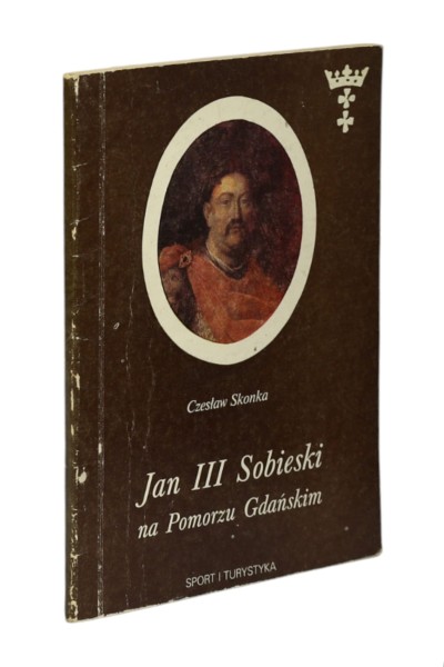 Jan III Sobieski na Pomorzu Gdańskim Skonka