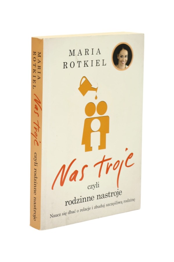 Nas troje czyli rodzinne nastroje Rotkiel