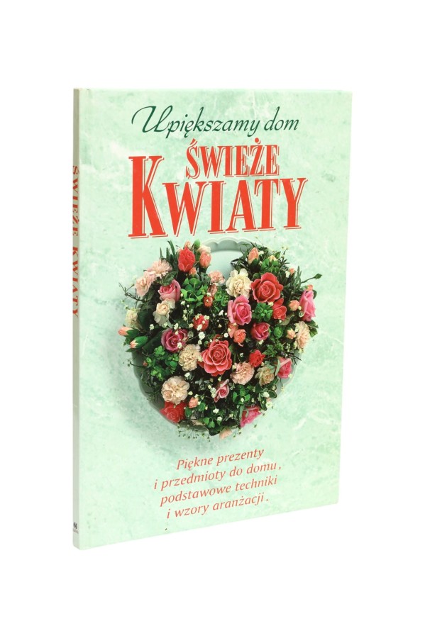 Świeże kwiaty Upiększamy dom