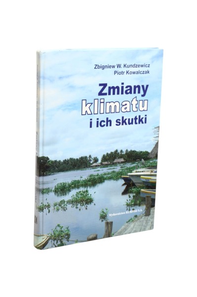 Zmiany klimatu i ich skutki Kundzewicz