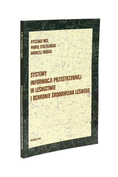 Systemy informacji przestrzennej w leśnictwie i ochronie środowiska leśnego Miś