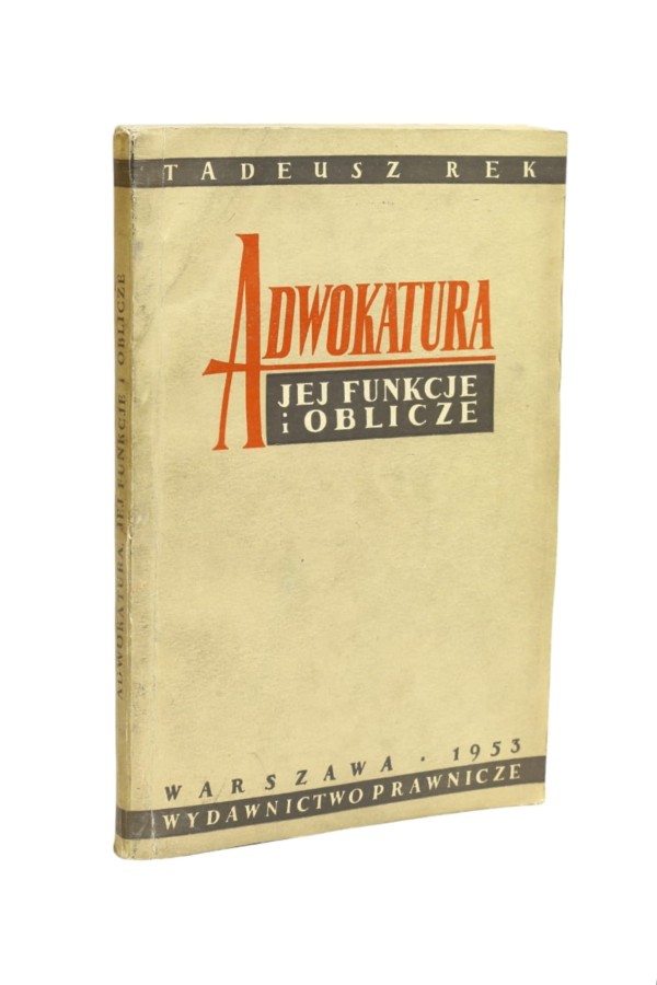 Adwokatura jej funkcje i oblicze Rek