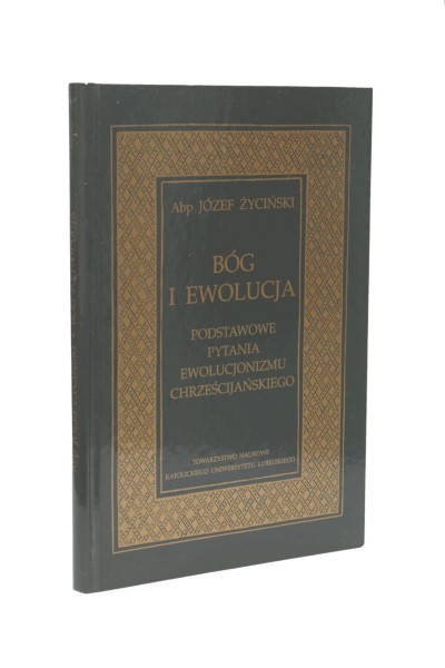 Bóg i ewolucja Podstawowe pytania ewolucjonizmu Chrześcijańskiego Życiński
