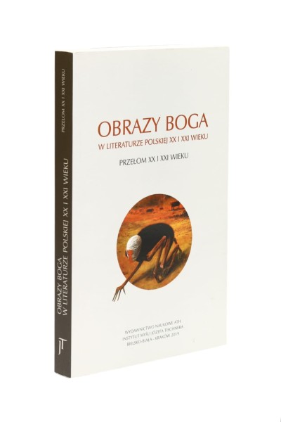 Obrazy boga w literaturze polskiej XX i XXI wieku Goczał