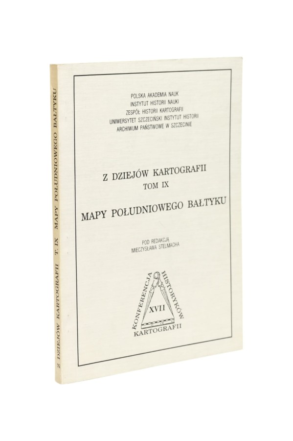 Z dziejów kartografii tom IX mapy południowego Bałtyku Stelmach
