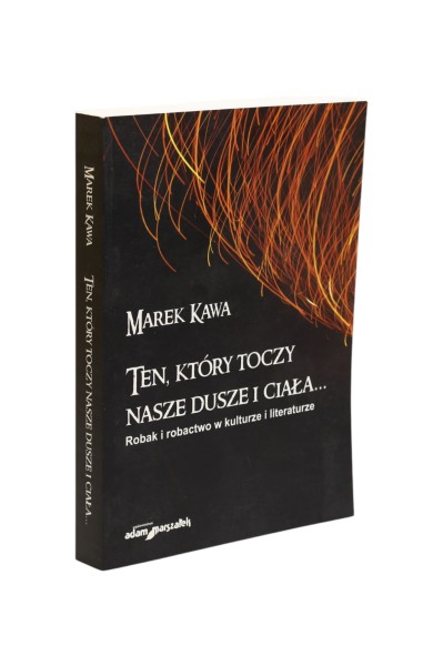 Ten, który toczy nasze dusze i ciała... Kawa
