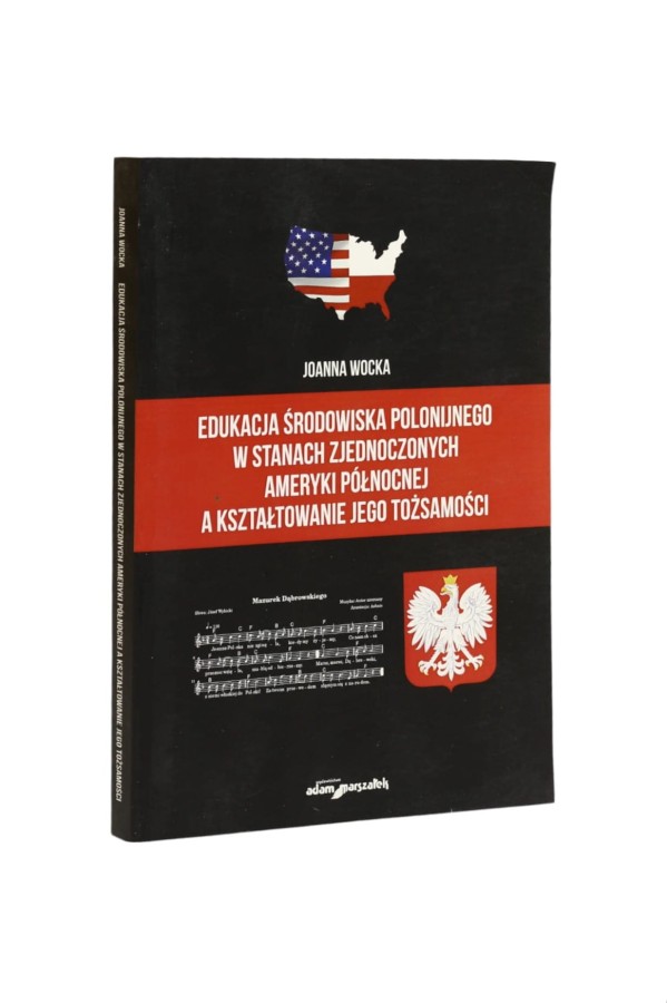 Edukacja Środowiska Polonijnego w Stanach Zjednoczonych Wocka