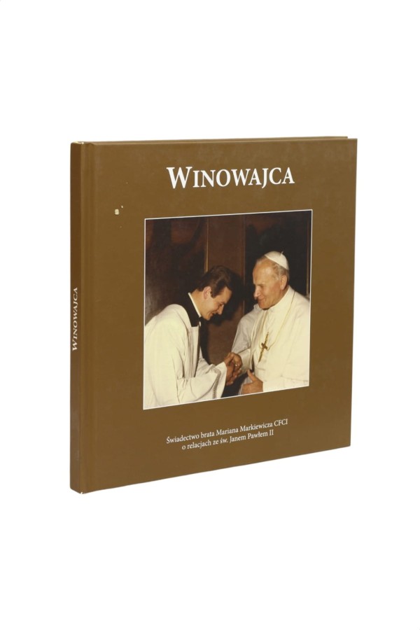 Winowajca Świadectwo brata Mariana Markiewicza