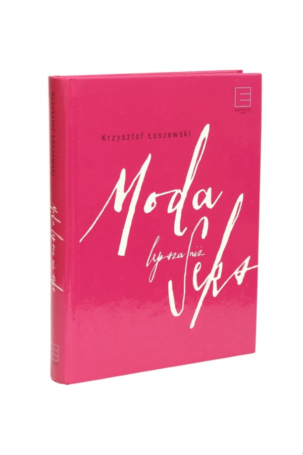 Moda lepsza niż seks Łoszewski