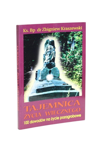 Tajemnica życia wiecznego Kraszewski
