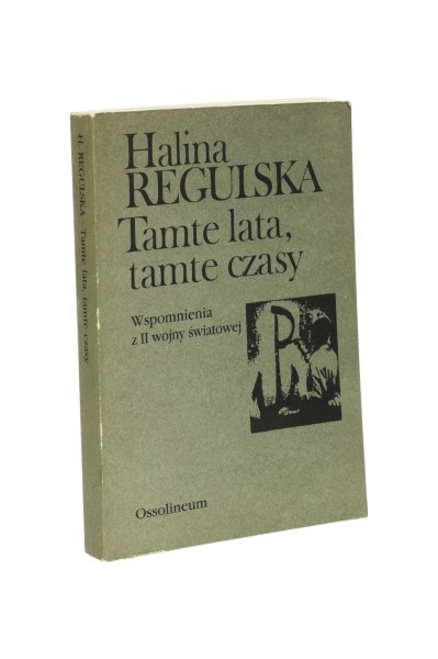 Tamte lata, tamte czasy Regulska
