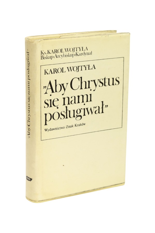 Aby Chrystus się nami posługiwał Wojtyła