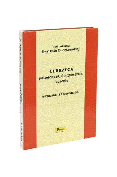 Cukrzyca patogeneza, diagnostyka, leczenie Buczkowska