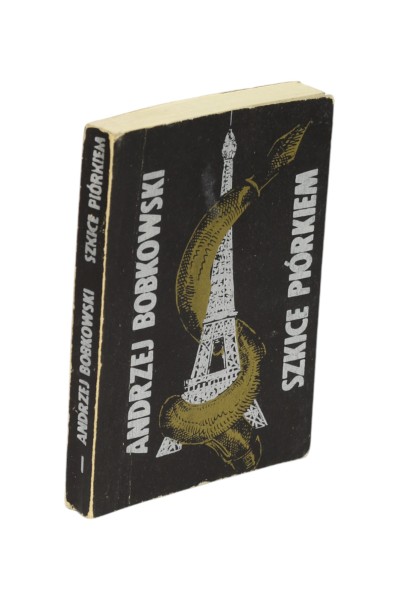 Szkice piórkiem Francja 1940-1944 Część pierwsza Bobkowski