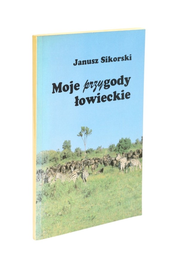 Moje przygody łowieckie Sikorski