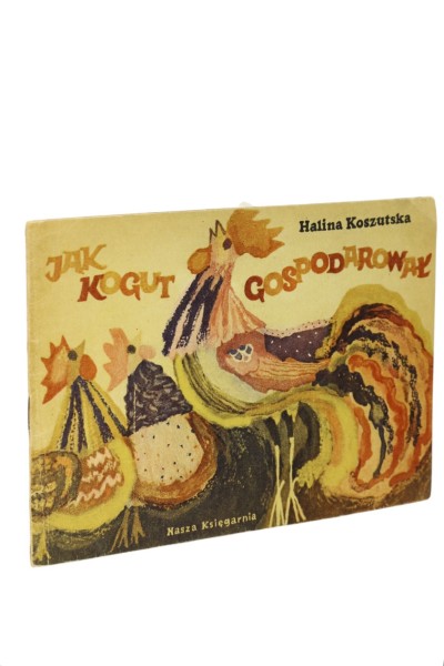 Jak kogut gospodarował Koszutska