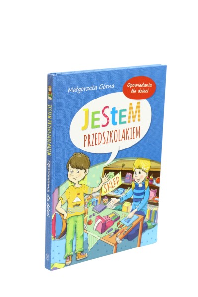 Jestem przedszkolakiem Opowiadania dla dzieci Górna