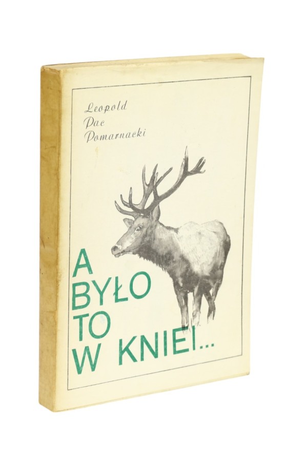 A było to w kniei Pomarnacki